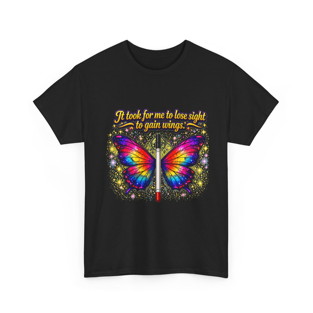 Vision to Wings Butterfly T-Shirt — "It took for me to lose sight to gain wings" Inspirational Tee