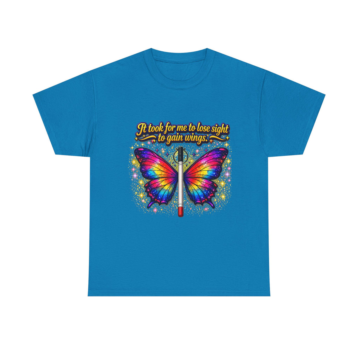 Vision to Wings Butterfly T-Shirt — "It took for me to lose sight to gain wings" Inspirational Tee