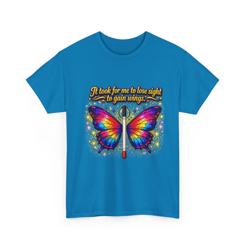 Vision to Wings Butterfly T-Shirt — "It took for me to lose sight to gain wings" Inspirational Tee