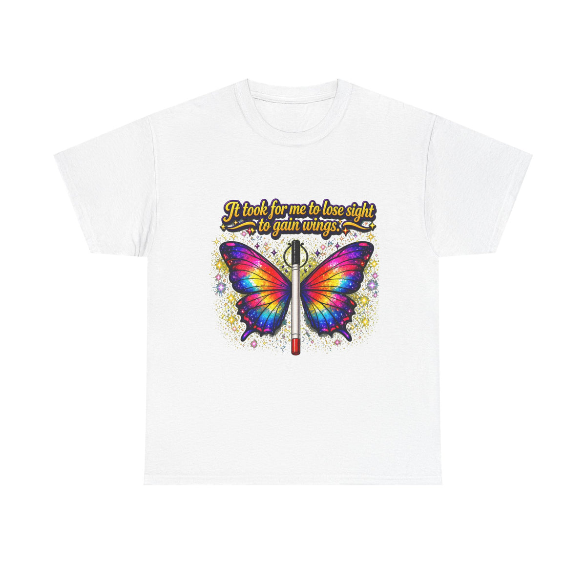 Vision to Wings Butterfly T-Shirt — "It took for me to lose sight to gain wings" Inspirational Tee